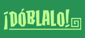 ¡Dóblalo!