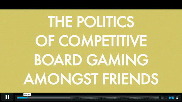 The Politics of Competitive Board Gaming Amongst Friends The Politics of Competitive Board Gaming Amongst Friends